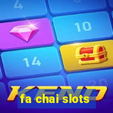 fa chai slots